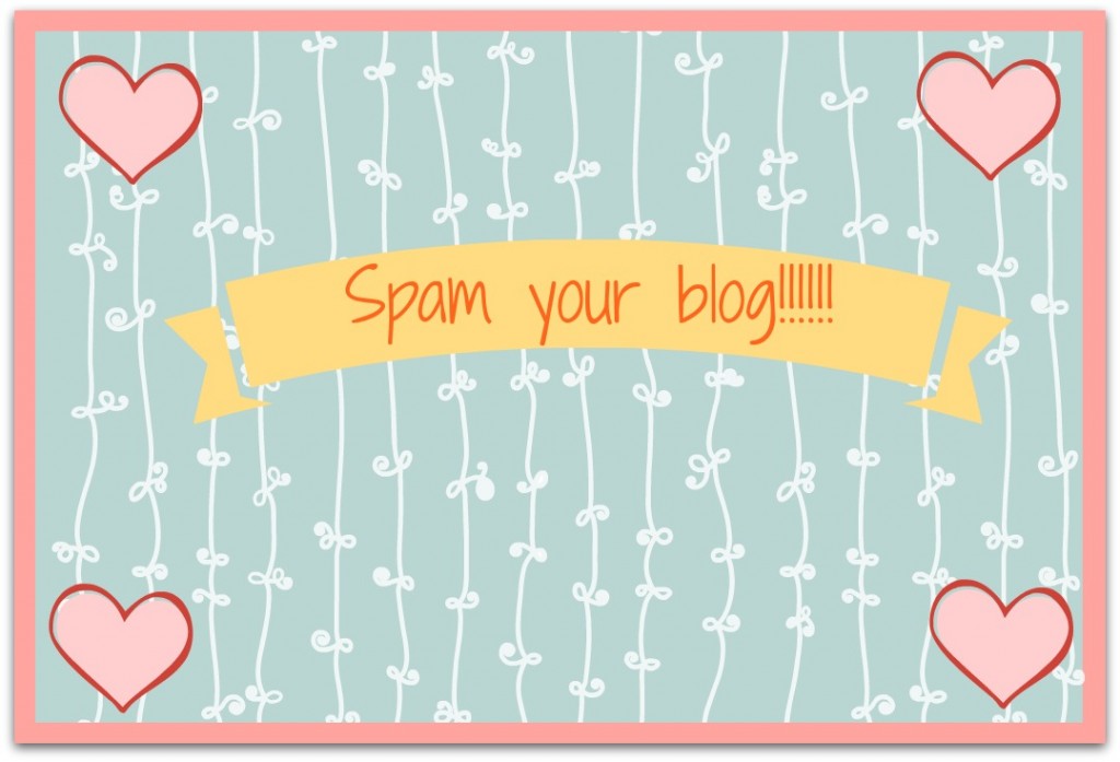 spam your blog